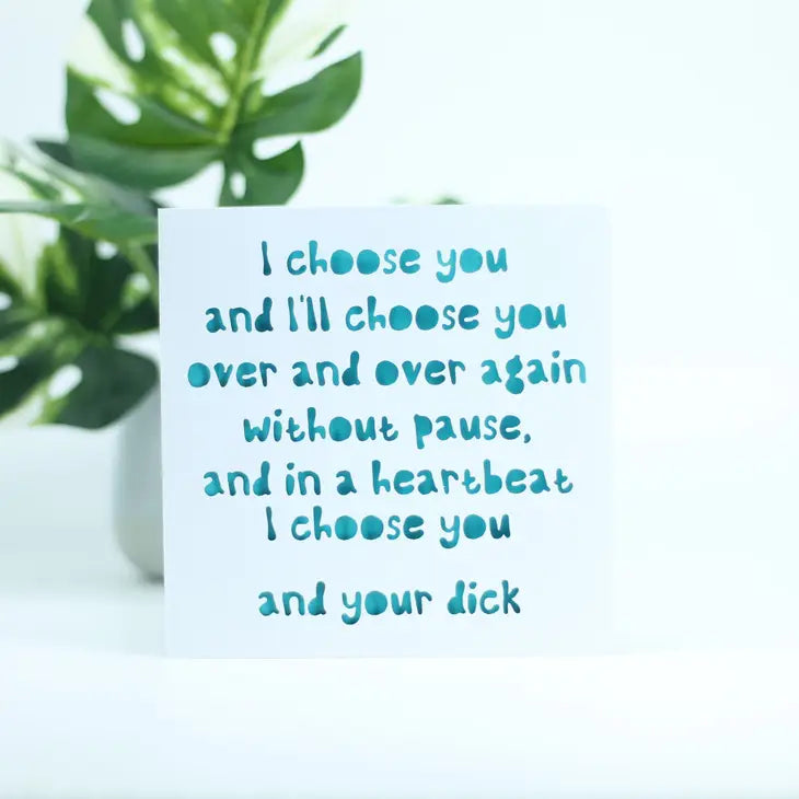 Card, Choose you and your Dick