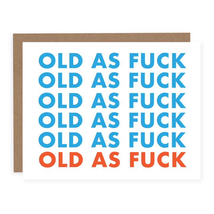 Old as Fuck Card (6576588455998)