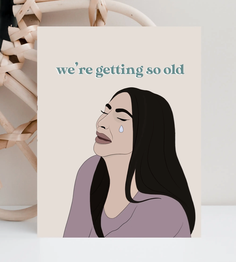 Birthday Card, We're Getting So Old Kim Crying (6872443945022)