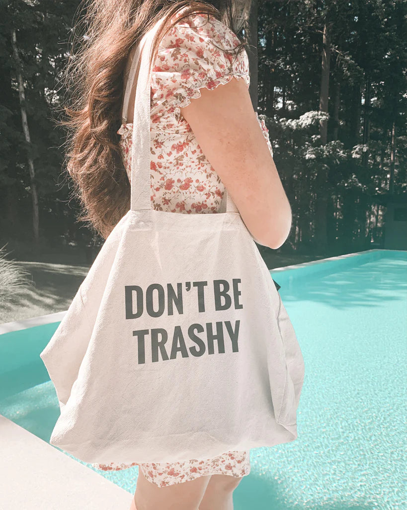 Don't Be Trashy Tote Bag