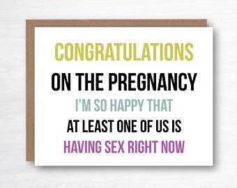 Congratulations Pregnancy, Sex right now, card (1448167178306)